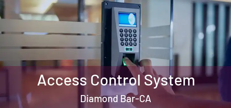  Access Control System Diamond Bar-CA
