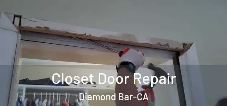  Closet Door Repair Diamond Bar-CA