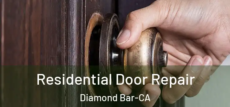  Residential Door Repair Diamond Bar-CA
